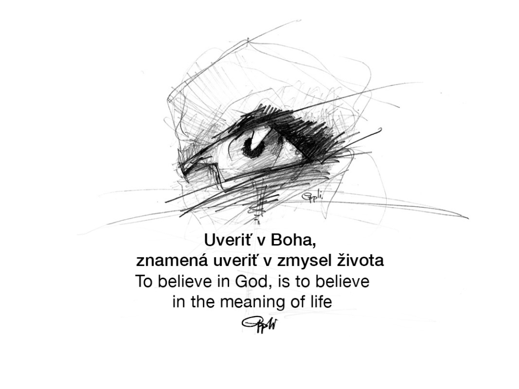 eppli_uvedomenia_uverit-v-boha-znamena-uverit-v-zmysel-zivota-To-believe-in-God-is-to-believe-in-the-meaning-of-life